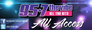 Sign up for 95-7 The Vibe All Access!